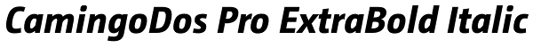 CamingoDos Pro ExtraBold Italic Font