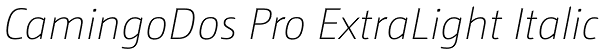 CamingoDos Pro ExtraLight Italic Font