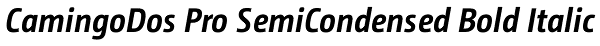 CamingoDos Pro SemiCondensed Bold Italic Font