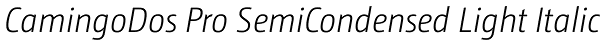 CamingoDos Pro SemiCondensed Light Italic Font