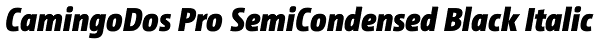 CamingoDos Pro SemiCondensed Black Italic Font