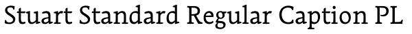 Stuart Standard Regular Caption PL Font