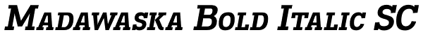 Madawaska Bold Italic SC Font