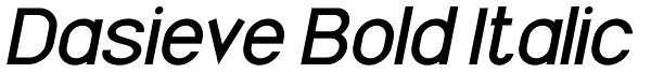 Dasieve Bold Italic Font