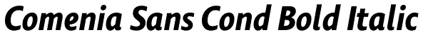 Comenia Sans Cond Bold Italic Font