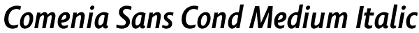 Comenia Sans Cond Medium Italic Font