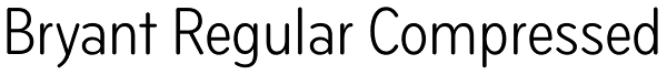 Bryant Regular Compressed Font