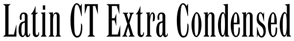 Latin CT Extra Condensed Font