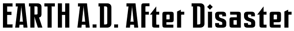 EARTH A.D. After Disaster Font