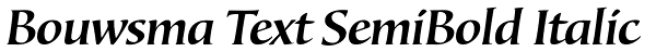 Bouwsma Text SemiBold Italic Font