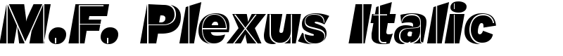 M.F. Plexus Italic Font