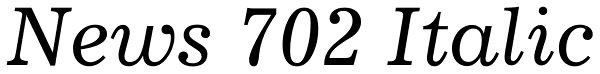 News 702 Italic Font