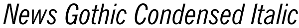 News Gothic Condensed Italic Font