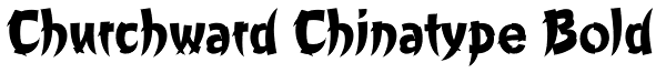 Churchward Chinatype Bold Font