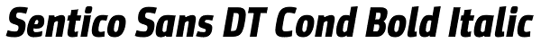 Sentico Sans DT Cond Bold Italic Font