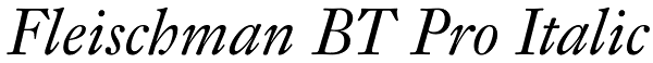 Fleischman BT Pro Italic Font