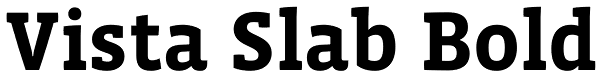 Vista Slab Bold Font