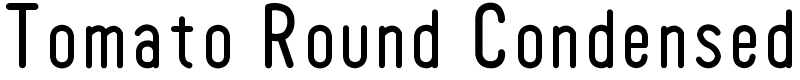 Tomato Round Condensed Font