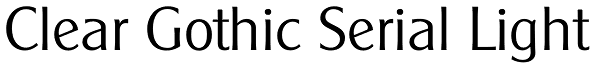 Clear Gothic Serial Light Font