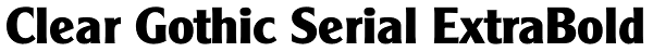 Clear Gothic Serial ExtraBold Font