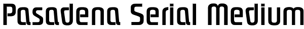 Pasadena Serial Medium Font