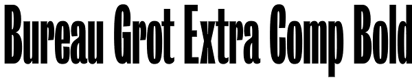 Bureau Grot Extra Comp Bold Font