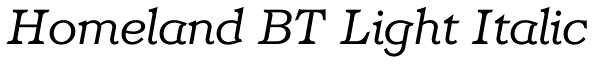 Homeland BT Light Italic Font