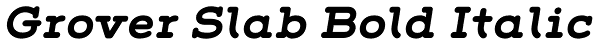 Grover Slab Bold Italic Font