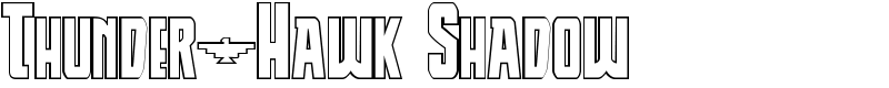 Thunder-Hawk Shadow Font