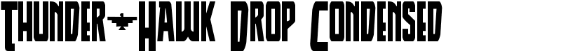 Thunder-Hawk Drop Condensed Font