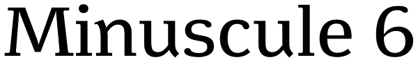 Minuscule 6 Font