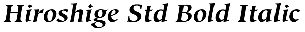 Hiroshige Std Bold Italic Font