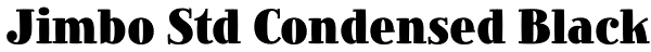 Jimbo Std Condensed Black Font