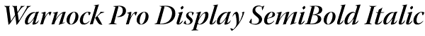 Warnock Pro Display SemiBold Italic Font