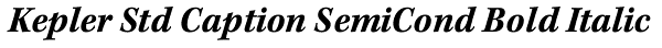 Kepler Std Caption SemiCond Bold Italic Font