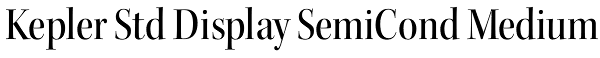 Kepler Std Display SemiCond Medium Font