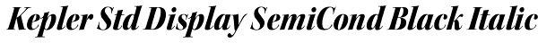 Kepler Std Display SemiCond Black Italic Font