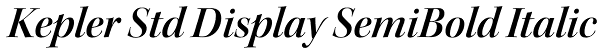 Kepler Std Display SemiBold Italic Font