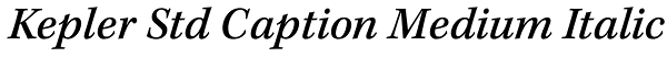 Kepler Std Caption Medium Italic Font