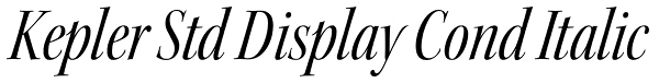 Kepler Std Display Cond Italic Font