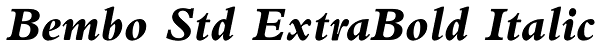 Bembo Std ExtraBold Italic Font