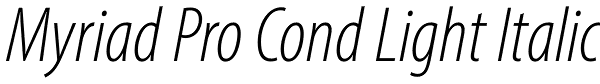 Myriad Pro Cond Light Italic Font