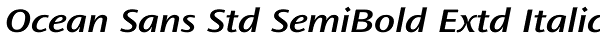 Ocean Sans Std SemiBold Extd Italic Font