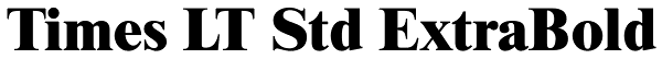 Times LT Std ExtraBold Font