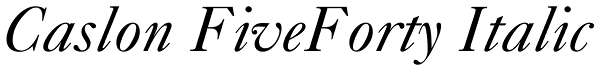 Caslon FiveForty Italic Font