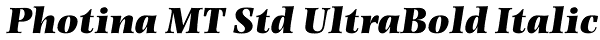 Photina MT Std UltraBold Italic Font
