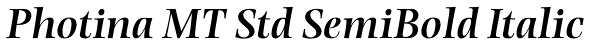 Photina MT Std SemiBold Italic Font