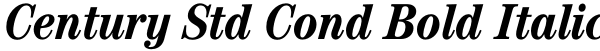 Century Std Cond Bold Italic Font