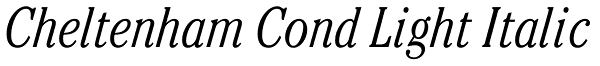 Cheltenham Cond Light Italic Font