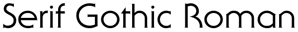 Serif Gothic Roman Font